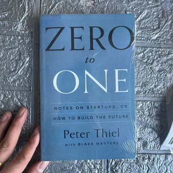 От нуля до единицы Питер Тиль и Блейк Мастерс Заметки о стартапах Как построить будущее Поощряйте книги