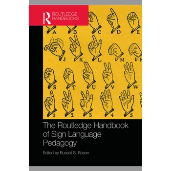 The Routledge Handbook Of Sign Language Pedagogy (книга в мягкой обложке)